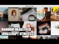Random Image Feed | JavaScript HTML CSS