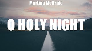 Martina McBride - O Holy Night (Lyrics) Good Time, Love You Like I Used To_25, Wine Country