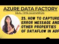 25. How to capture error message and other properties of dataflow in ADF