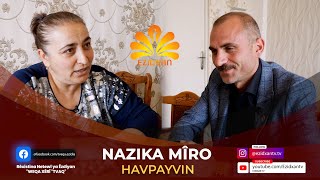 Havpayvin | Nazika Mîro I Sêrwêra Mêktabe gundê Rîya T’eze