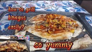 HOW TO GRILL BANGUS EASILY | GRILLED MILKFISH | EASY COOKING