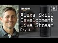 Amazon Alexa Skill Development Live Stream - Day 4