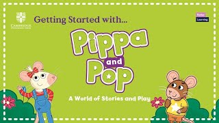 Getting Started with…Pippa and Pop