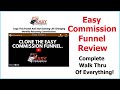 Easy Commission Funnel Review - Complete Walk Thru Of Everything