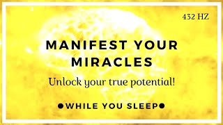 Manifest Miracles - Law of Attraction Affirmations (While You Sleep)