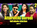 Attarintiki Daredi Telugu Full Movie reaction PART 2  | Pawan Kalyan | Samantha | Pranitha