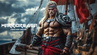 Epic Viking Music 🌳 Powerful Norse Battle Drums \u0026 Majestic Warrior Sounds - Power of Warriors Sea