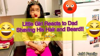 Little girl reacts to dad shaving his hair and beard | Funny  | kids funny  | cu