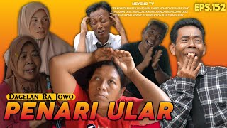 PENARI ULAR || DAGELAN RA JOWO EPISODE 152 || FILM JAWA LUCU