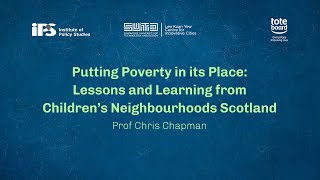 Putting Poverty in its Place: Lessons and Learning from Children's Neighborhoods Scotland