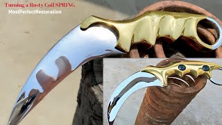 Turning a Rusty Coil SPRING into a Mirror butRazor Sharp KARAMBIT🔪