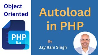 Part 13 | OOP(Object Oriented Programming) in PHP : | Autoload in PHP