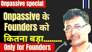 Onpassive के founders को कितना बड़ा.....