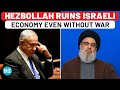 Hezbollah Ruins Israel Economy, Netanyahu Govt Bleeds Cash After Iran Fear Makes Stock Market Crash