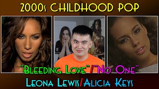 2000s CHILDHOOD POP: "Bleeding Love" by Leona Lewis/"No One" by Alicia Keys (Episode 20)