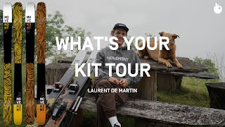 WHAT'S YOUR KIT TOUR | LAURENT DE MARTIN | FLY TWO SERIES