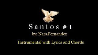 Santos #1 - by: Nars.Fernandez,  Instrumental with Lyrics and Chords