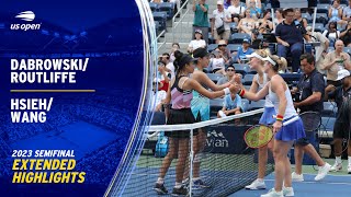 Dabrowski/Routliffe vs. Hsieh/Wang Extended Highlights | 2023 US Open Semifinal