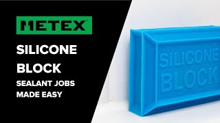 Metex Silicone Block - Sealant Jobs Made Easy