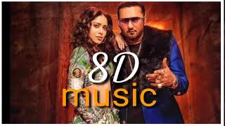 Saiyaan Ji ||Yo Yo Honey Singh ||(Official 8D Audio)