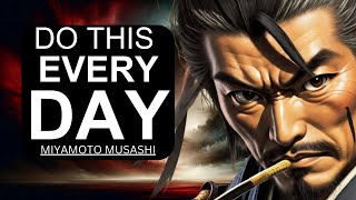 7 Things You Should Do Every Day - MIYAMOTO MUSASHI | The Book Of Five Rings #miyamotomusashi