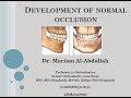 Dr  Mariam normal development of occlusion 2