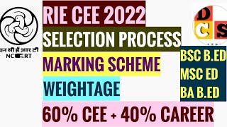 RIE CEE 2022||SELECTION CRITERIA||HOW RESULTS ARE MADE||WEIGHTAGE OF ENTRANCE (60%)\u0026CAREER(40%)||how