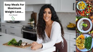 Meals For Maximum Weight Loss // The Starch Solution //Plant Based  Ep 14