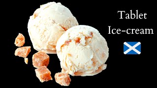 How to make 3 ingredient, 5 minute Ice cream without a machine | Scottish Tablet Ice-Cream
