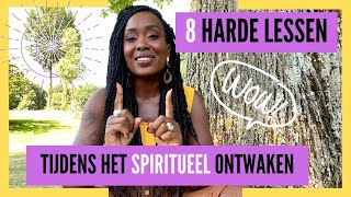 8 PIJNLIJKE KANTEN VAN SPIRITUEEL ONTWAKEN \u0026 6 TIPS HOE ERMEE OM TE GAAN.