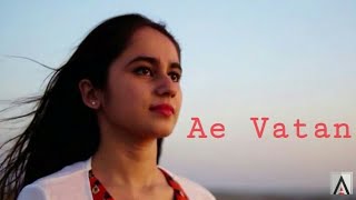 Ae Watan | Female Version| Shraddha | Raazi| Alia Bhatt | Arijit Singh | Gulzar |