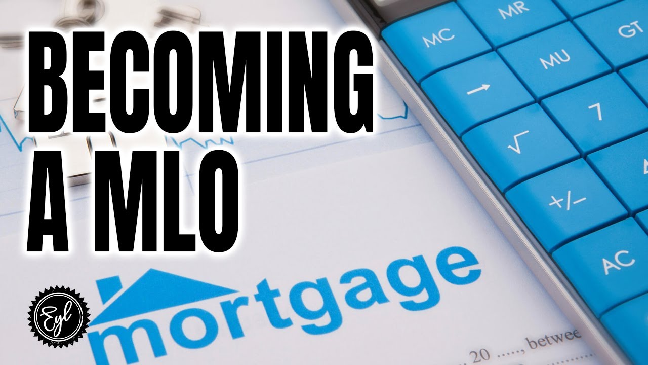 How To Become A Mortgage Loan Originator - YouTube