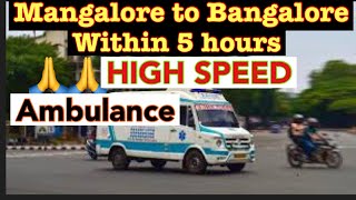 Mangalore to Bangalore ambulance driving with in 5 hours #shorts