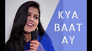 Kya Baat Ay | Female Version | Harrdy Sandhu | Jaani | B Praak | Shivangi Chikara|