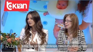 Rudina - Bubble Spa, nje qender hidroterapie, masazhi dhe relaksi per bebe! (28 janar 2020)