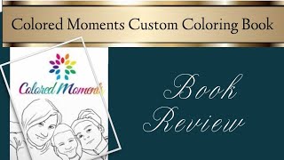 Colored Moments Custom Book Review