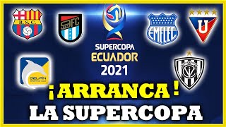 (OFICIAL) !VUELVE EL FÚTBOL! SUPERCOPA ECUADOR 2021 CALENDARIO Y MÁS, BARCELONA SC, EMELEC, LDU, IDV
