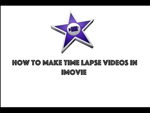 How to make a time lapse video using imovie How to make a time lapse video using imovie