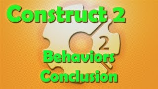 Construct 2 Tutorial - Behaviors Conclusion