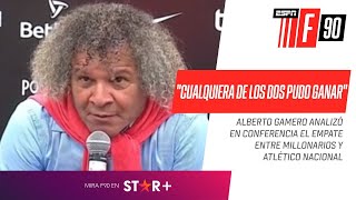 "HOY CUALQUIERA DE LOS DOS PUDO GANAR": #Gamero en conferencia tras el empate ante Atlético Nacional