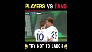 Player Vs Fans 🤣🤣🤣  #youtubeshorts #football #viral