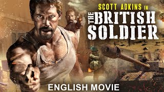 Scott Adkins Is THE BRITISH SOLDIER - Hollywood Movie | Blockbuster Action War