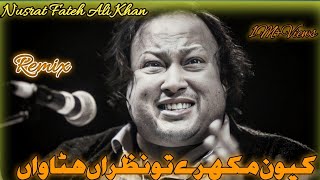 kiven mukhre ton nazran hatawan | Nusrat Fateh Ali Khan Remix