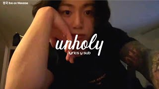 Download [#정국/JK] Unholy - Sam Smit ft. Kim Petras // lyrics y sub español ♡♡♡ mp3