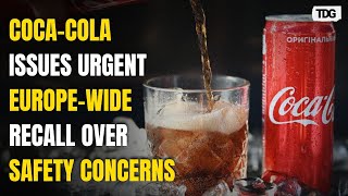 Coca-Cola Issues Massive Recall Across Europe Over High Chlorate Levels | The Daily Guardian