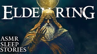 A Tarnished Tale: Elden Ring ASMR Bedtime Stories | Lore \u0026 Ambience For Sleep