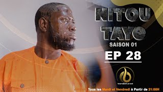 NITOU TAYE - Épisode 28 - Saison 1