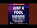 Just a Fool (In the Style of Christina Aguilera & Blake Shelton) (Karaoke Version)