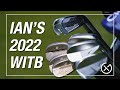 Ian Fraser 2022 Whats In The Bag // 2022 WITB