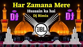 Dj New Kavvali 2023 🔊 Har Jamana Mere Hussain ka Dj Rimix 🎧 Muharram DJ remix qawwali 2023
